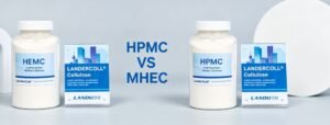 HPMC VS MHEC | LANDU